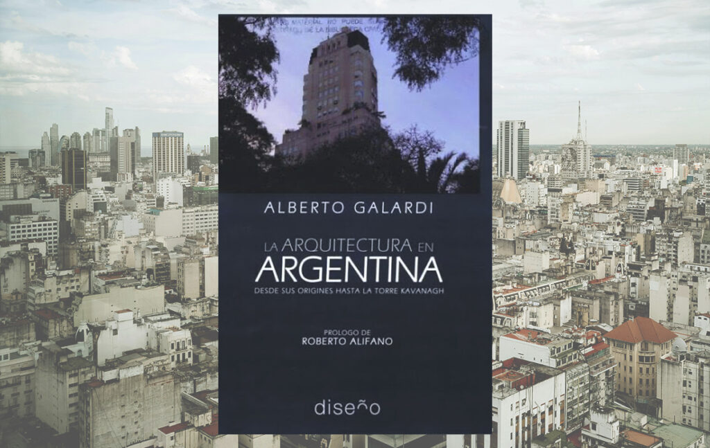Portada del libro La arquitectura en Argentina de Alberto Galardi sobre la historia arquitectónica argentina.