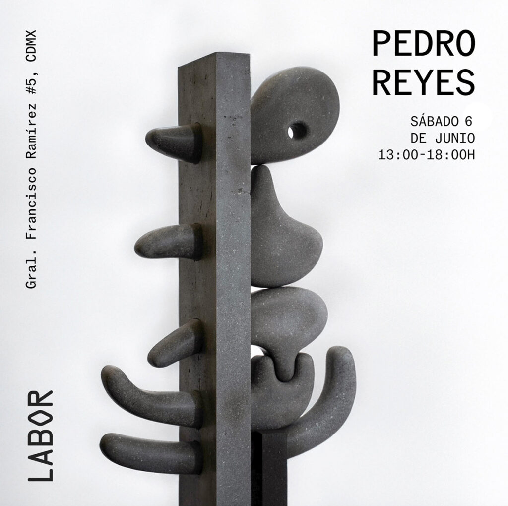 Cartel de la exposición de Pedro Reyes en la galería LABOR de Ciudad de México.