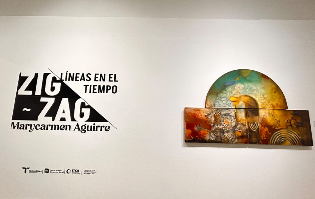 "ZIG-ZAG: Lines in Time," an exhibition by Mary Carmen Aguirre, at the Tamaulipas Museum of Contemporary Art.